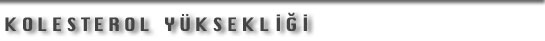 Kolesterol Ykseklii